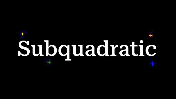 [사진: 서브쿼드래틱(Subquadratic)]